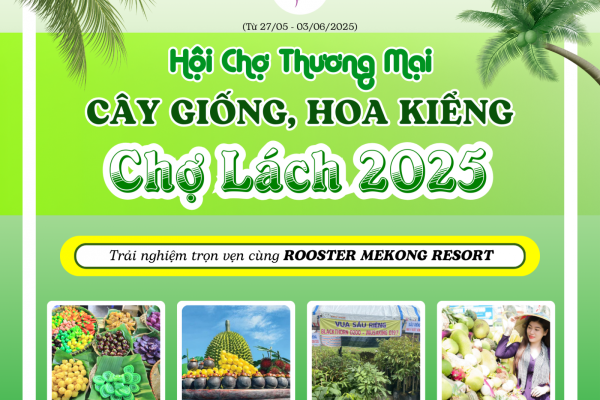 HỘI CHỢ THƯƠNG MẠI – CÂY GIỐNG, HOA KIỂNG HUYỆN CHỢ LÁCH 2025 
