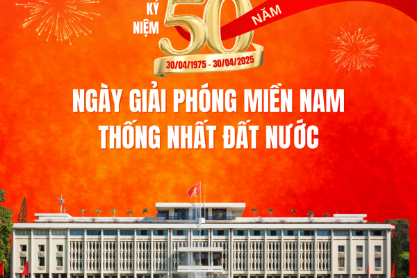 KỶ NIỆM 50 NĂM NGÀY GIẢI PHÓNG MIỀN NAM – THỐNG NHẤT ĐẤT NƯỚC 
