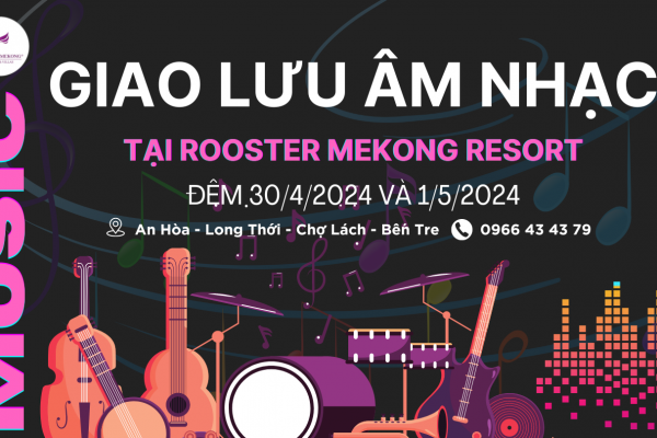 CHƯƠNG TRÌNH LỄ 30/4 VÀ 1/5 ĐẶC BIỆT TẠI ROOSTER MEKONG
